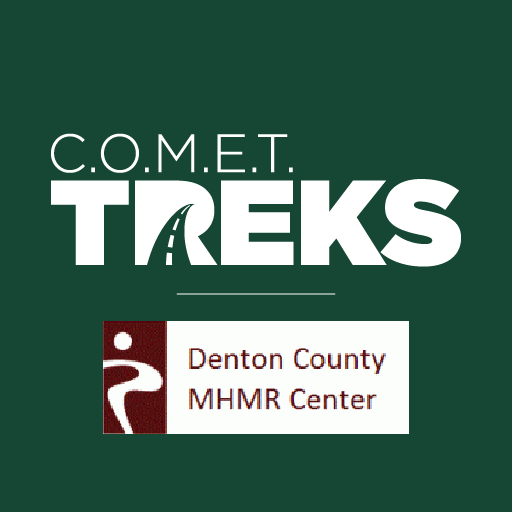 C.O.M.E.T. TREKS Denton County MHMR Center