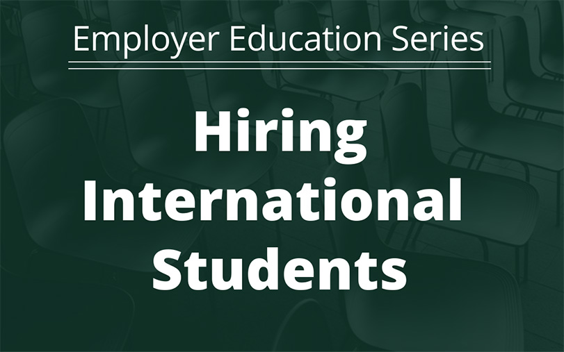Employer Education Series: Hiring International students